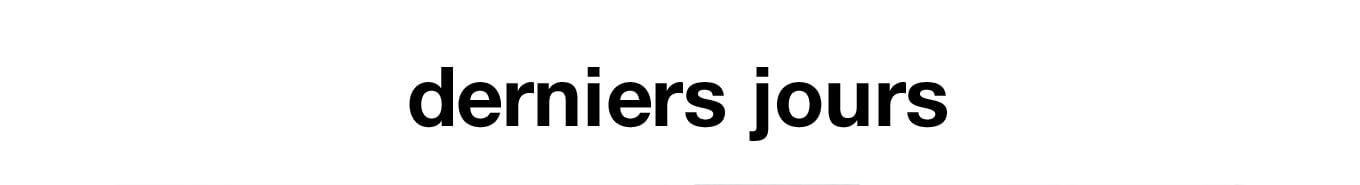 derniers jours