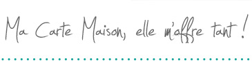 Ma Carte Maison, elle m’offre tant !